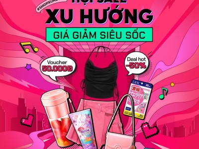 HỘI SALE XU HƯỚNG, GIÁ GIẢM SIÊU SỐC SHOPEE 15.07